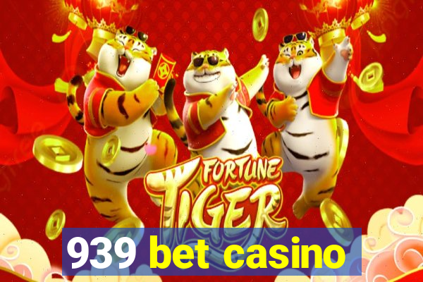 939 bet casino