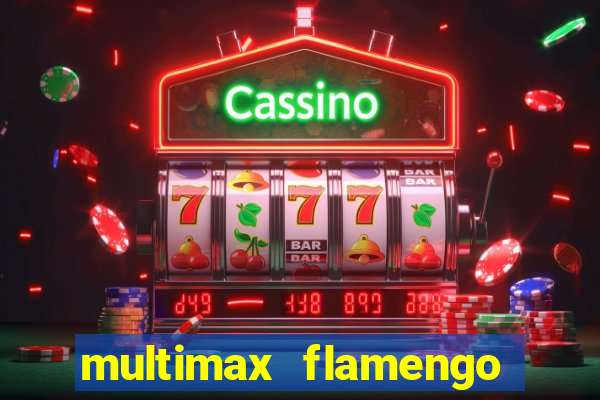 multimax flamengo ao vivo