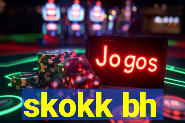 skokk bh