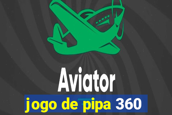 jogo de pipa 360