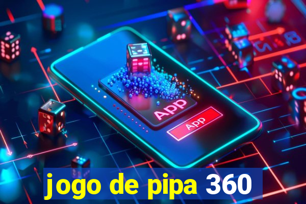 jogo de pipa 360