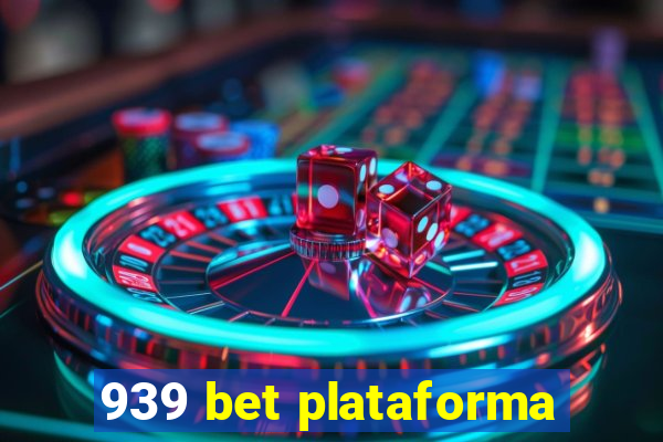 939 bet plataforma