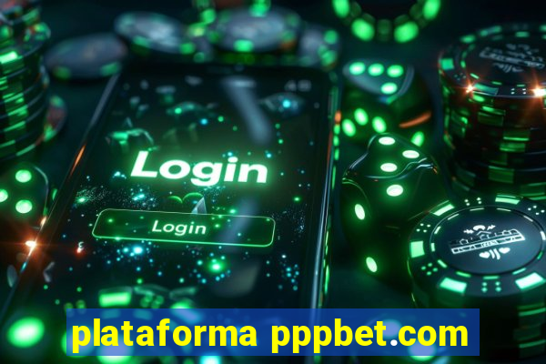 plataforma pppbet.com