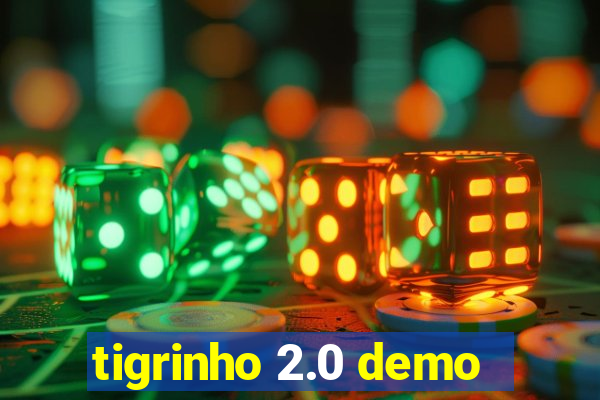 tigrinho 2.0 demo