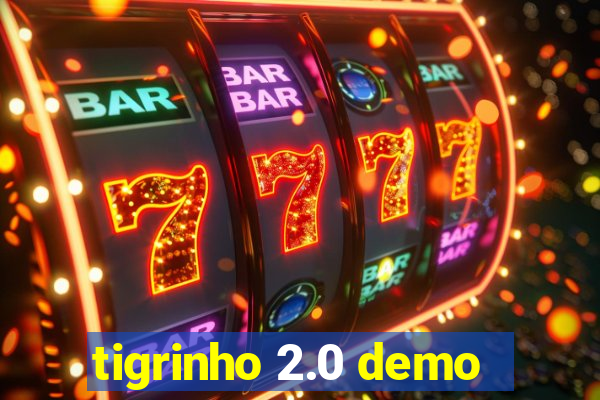 tigrinho 2.0 demo