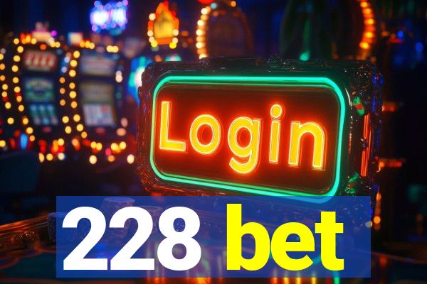 228 bet