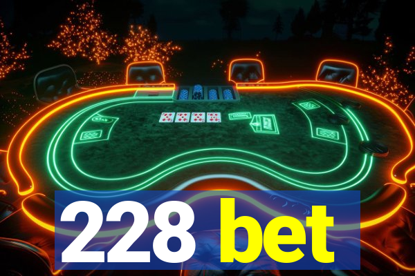 228 bet