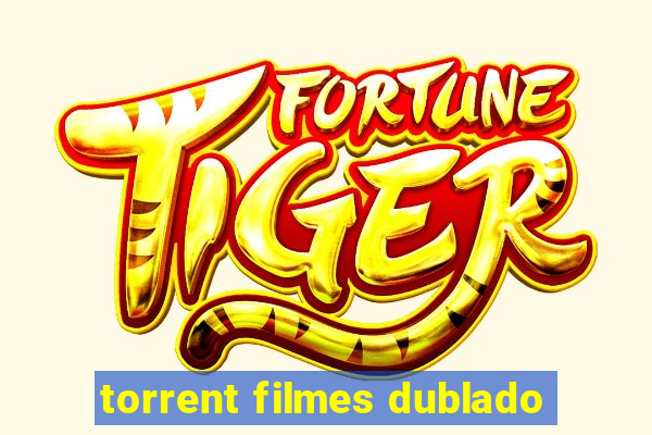 torrent filmes dublado