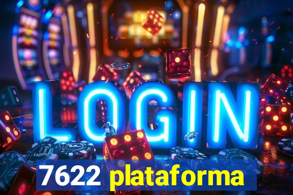 7622 plataforma