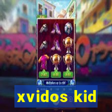 xvidos kid