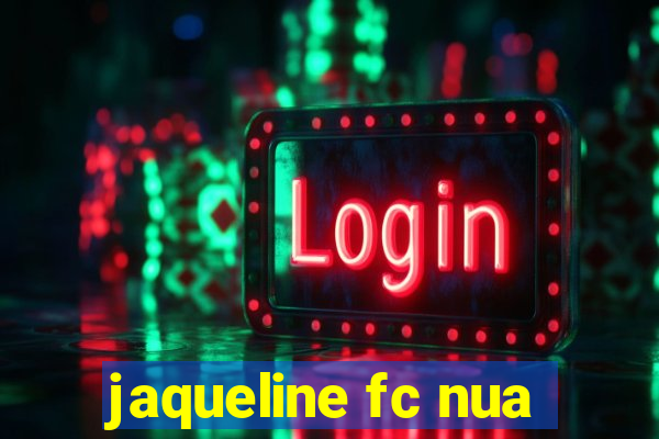 jaqueline fc nua