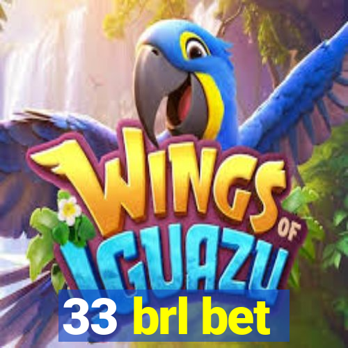 33 brl bet