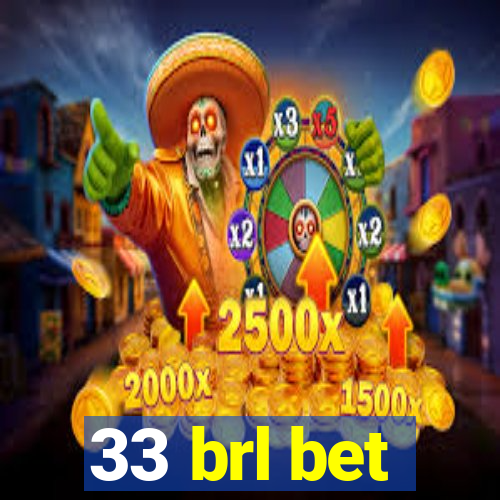 33 brl bet