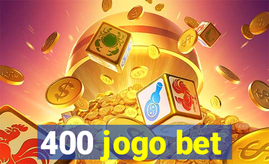 400 jogo bet