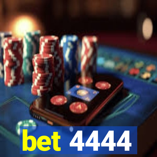 bet 4444