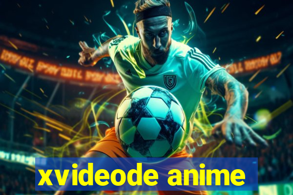 xvideode anime