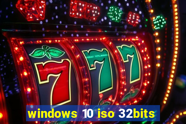 windows 10 iso 32bits