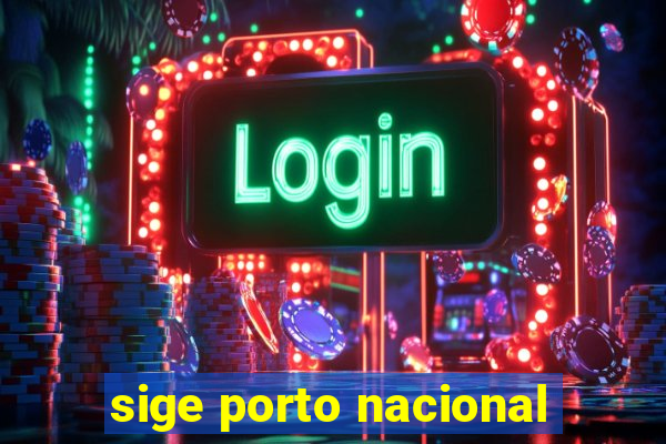 sige porto nacional