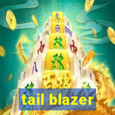 tail blazer