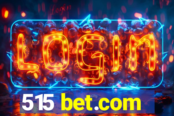 515 bet.com