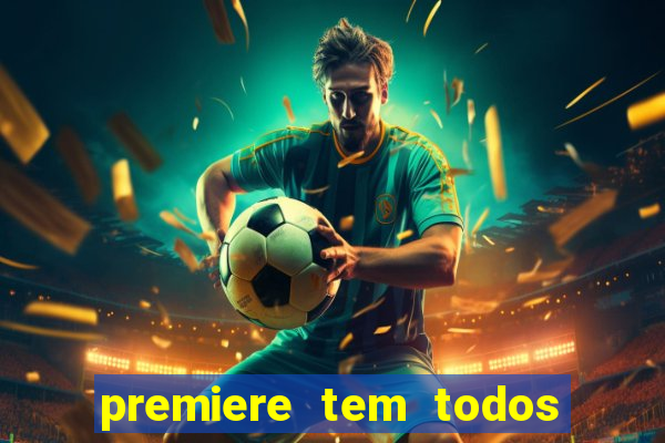 premiere tem todos os jogos