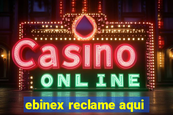 ebinex reclame aqui