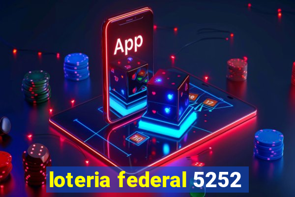 loteria federal 5252