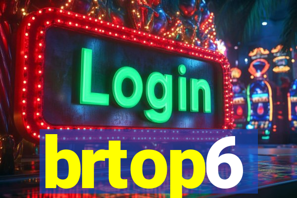 brtop6