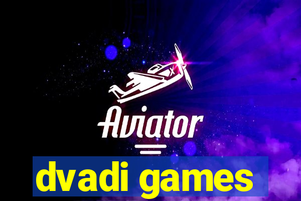 dvadi games