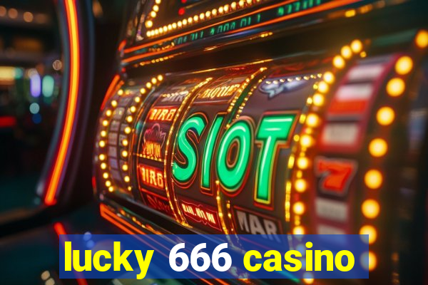 lucky 666 casino