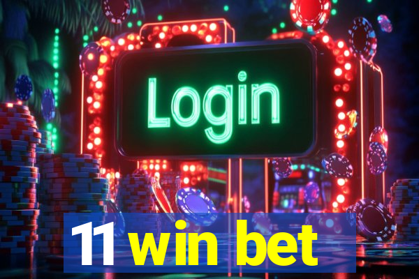 11 win bet