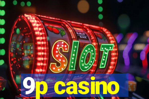 9p casino