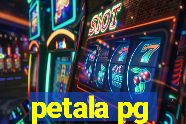 petala pg