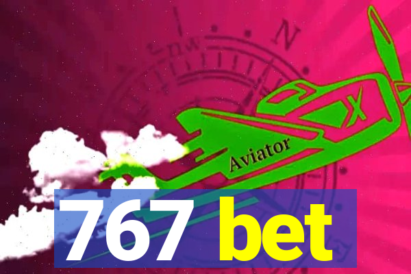 767 bet