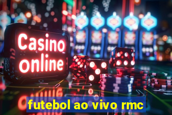 futebol ao vivo rmc