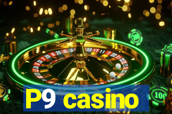 P9 casino