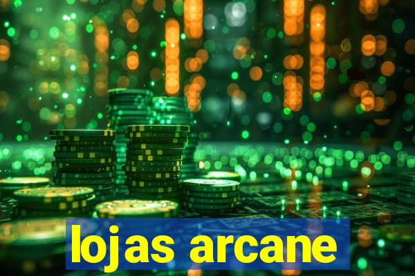 lojas arcane