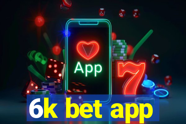 6k bet app