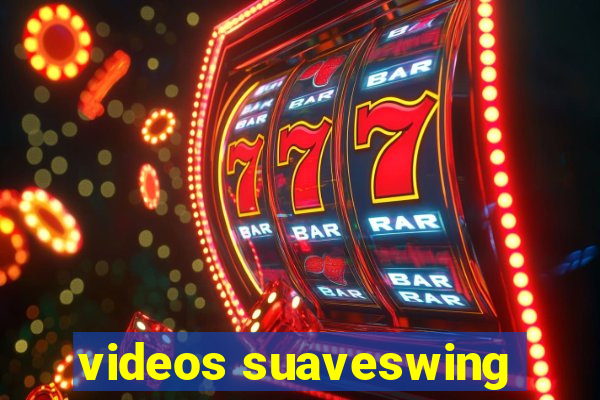 videos suaveswing