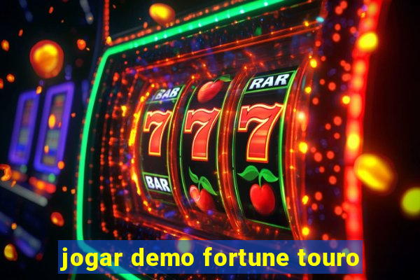 jogar demo fortune touro