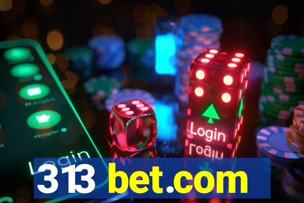 313 bet.com