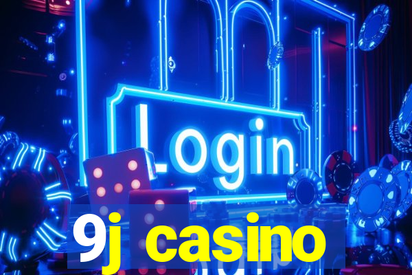 9j casino