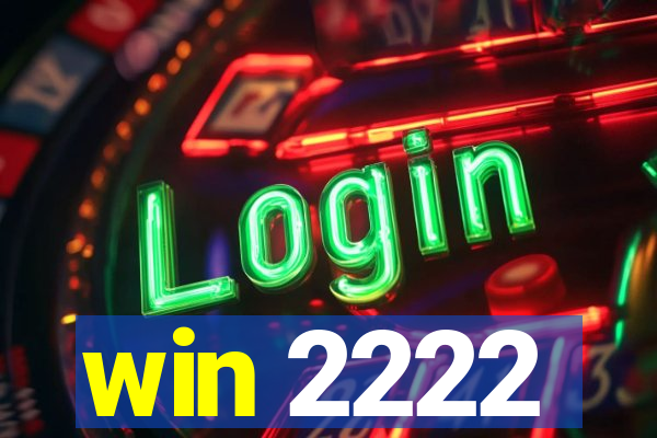 win 2222