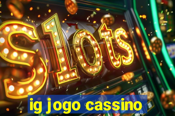 ig jogo cassino