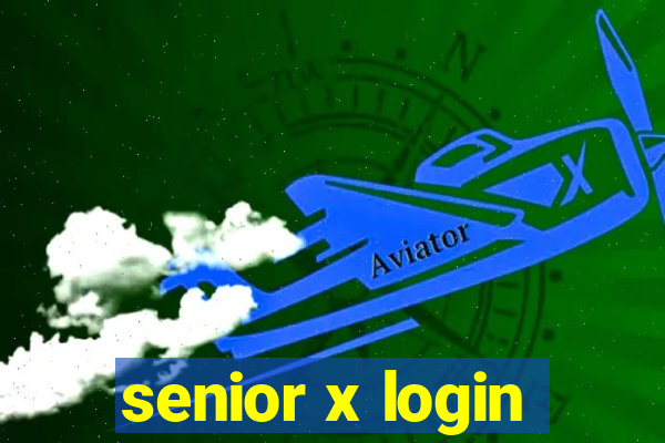 senior x login