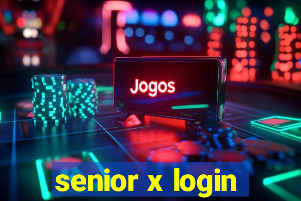 senior x login