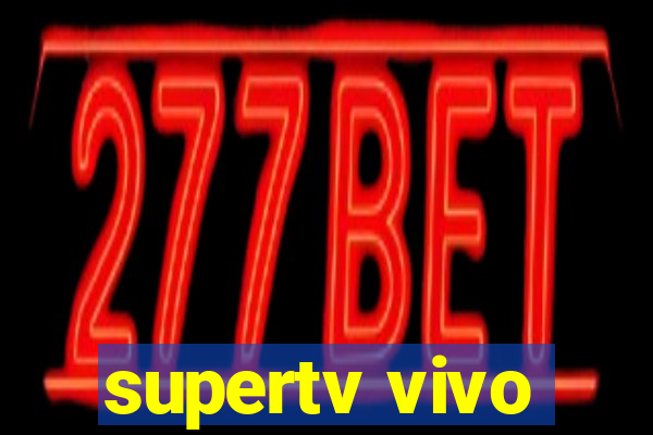 supertv vivo