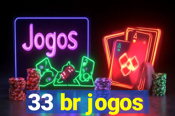 33 br jogos