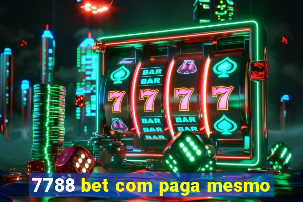 7788 bet com paga mesmo