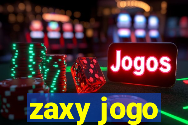 zaxy jogo